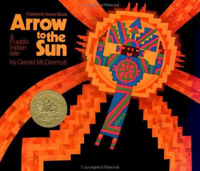 Arrow to the sun : a Pueblo Indian tale  cover image cdn