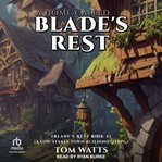 A Home Called Blade's Rest : A Low-Stakes Town Building LitRPG. Blade's Rest cover image cdn
