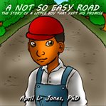 A NOT SO EASY ROAD: THE STORY OF A LITTL cover image cdn