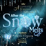 After the snow melts. Alternative endings cover image cdn