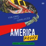 America Redux : Visual Stories from Our Dynamic History cover image cdn