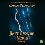Battle for the North. Rogue merchant cover image cdn