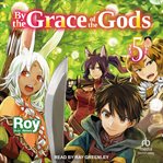 By the Grace of the Gods, Volume 5 : By the Grace of the Gods cover image cdn
