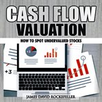 CASH FLOW VALUATION: HOW TO SPOT UNDERVA cover image cdn