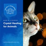 CRYSTAL HEALING FOR ANIMALS cover image cdn