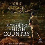 Flyfishing the High Country cover image cdn