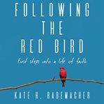 FOLLOWING THE RED BIRD cover image cdn
