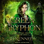 Green Gryphon : Mackenzie Green cover image cdn