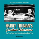 Harry Truman's Excellent Adventure cover image cdn