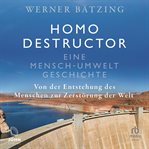 Homo destructor : Eine Mensch-Umwelt-Geschichte cover image cdn