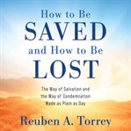 How to Be Saved and How to Be Lost cover image cdn