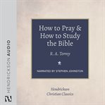 How to Pray and How to Study the Bible cover image cdn