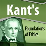 KANT'S FOUNDATIONS OF ETHICS cover image cdn