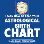 LEARN HOW TO READ YOUR ASTROLOGICAL BIRT cover image cdn