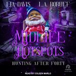 Midlife Hotspots : Hunting After Forty cover image cdn