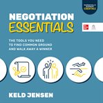 Negotiation Essentials : The Tools You Need to Find Common Ground and Walk Away a Winner. McGraw Hill's Business Essentials cover image cdn