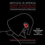 Odysseus in America : Combat Trauma and the Trials of Homecoming cover image cdn