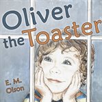 OLIVER THE TOASTER cover image cdn