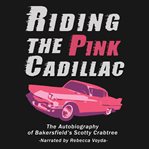 RIDING THE PINK CADILLAC - THE AUTOBIOGR cover image cdn