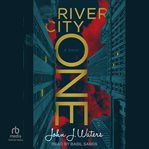 River City One : A Novel cover image cdn