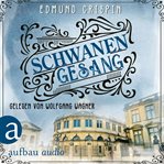 Schwanengesang : Professor Gervase Fen ermittelt cover image cdn