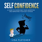 SELF CONFIDENCE: A GUIDE TO OVERCOME YOU cover image cdn