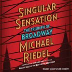Singular Sensation : The Triumph of Broadway cover image cdn