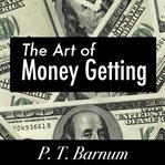 THE ART OF MONEY GETTING cover image cdn