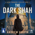 The Dark Shah : Jayne Robinson Thrillers cover image cdn