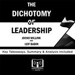 THE DICHOTOMY OF LEADERSHIP BY JOCKO WIL cover image cdn