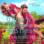 The Duke's Bartered Mistress : Surprise! Dukes cover image cdn