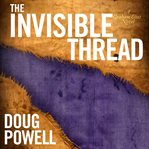 The Invisible Thread cover image cdn