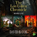 The LonTobyn Chronicle : Books #1-3. LonTobyn Chronicle cover image cdn