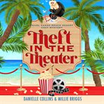Theft in the Theater : Pearl Sands Beach resort Cozy Mysteries cover image cdn
