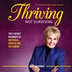 THRIVING NOT SURVIVING: THE 5 SECRET PAT cover image cdn