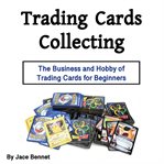 Trading Cards Collecting cover image cdn