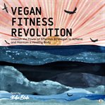 Vegan Fitness Revolution cover image cdn
