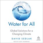 Water for All : Global Solutions for a Changing Climate cover image cdn