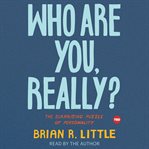 Who Are You, Really? : The Surprising Puzzle of Personality. Ted cover image cdn