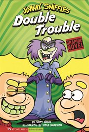 Double Trouble : Jimmy Sniffles cover image cdn