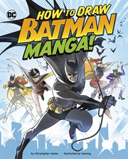How to Draw Batman Manga! : Manga Drawing with DC cover image cdn