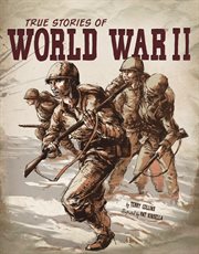 True Stories of World War II : Stories of War cover image cdn