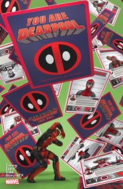 You Are Deadpool : Issues #1-5. You Are Deadpool cover image cdn