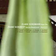 C. Schumann : Piano Trio in G Minor, Op. 17 / Schubert. String Quartet No. 13 in A Minor, D. 804 "... cover image cdn