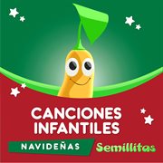 CANCIONES INFANTILES NAVIDEÑAS Semillitas cover image cdn