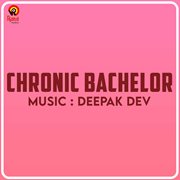 Chronic Bachelor (Original Motion Picture Soundtrack) cover image cdn