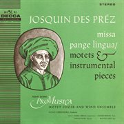 Des Prez : Missa Pange Lingua / Motets & Instrumental Pieces cover image cdn