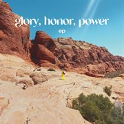 Glory, Honor, Power EP cover image cdn