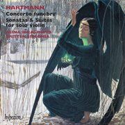 Hartmann : Concerto funebre; Violin Sonatas & Suites cover image cdn