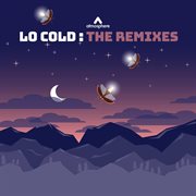 Lo Cold : The Remixes cover image cdn